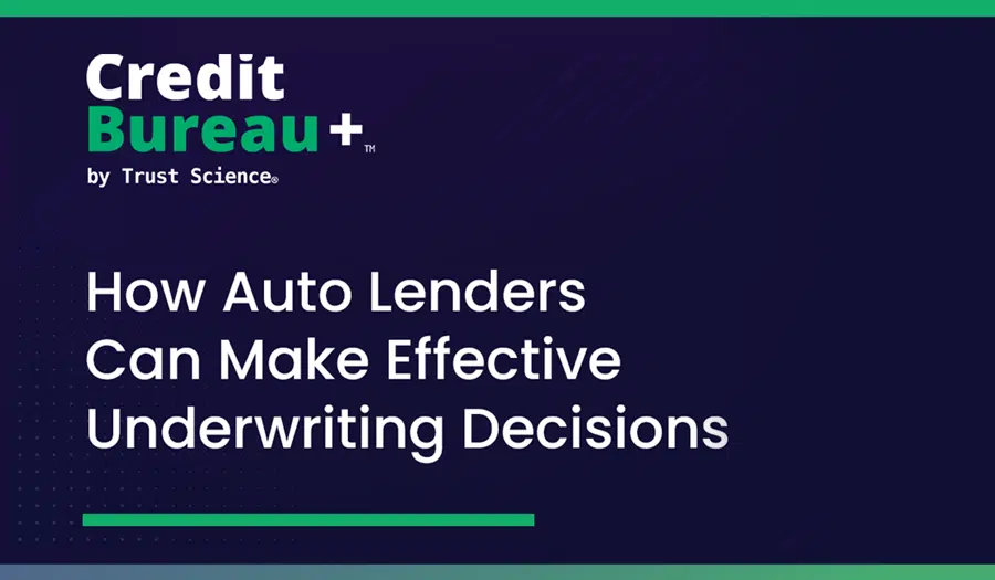 How Auto Lenders Can Make Effective Underwriting Decisions